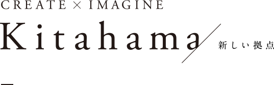 IMAGINE × CREATE Kitahama / 新しい拠点
